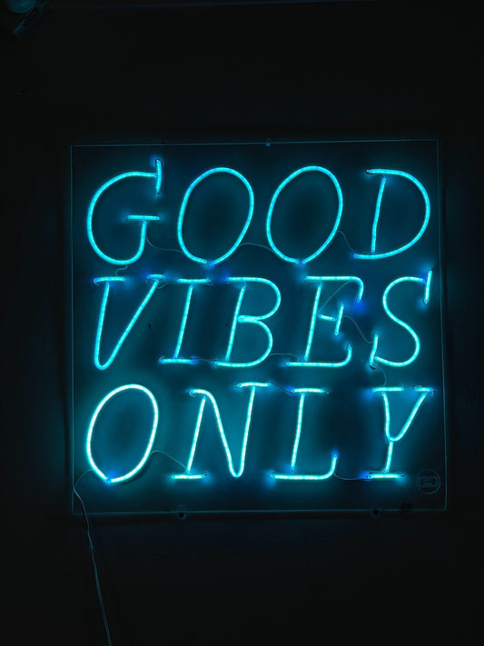 Good Vibes Only