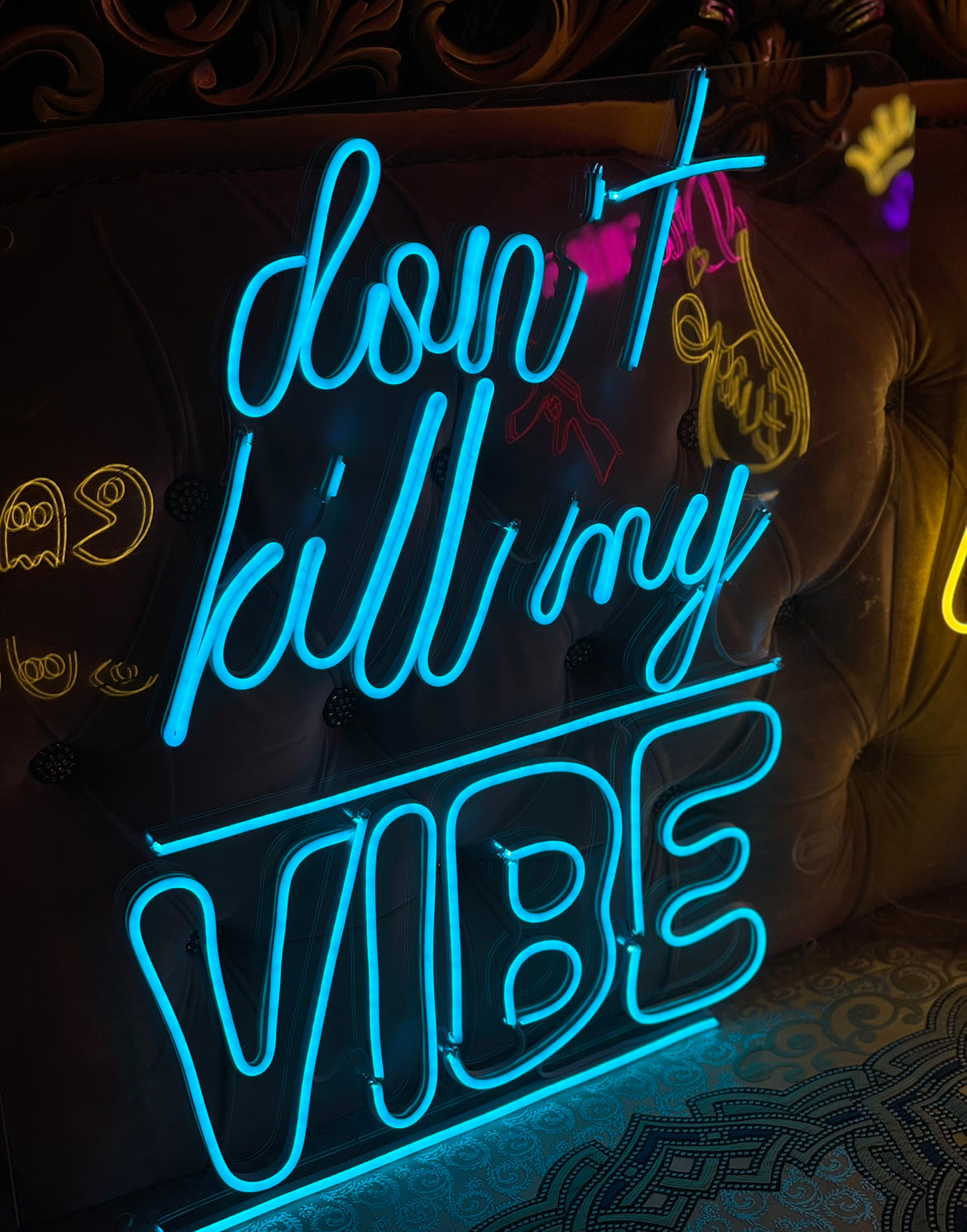 DON'T KILL MY VIBE